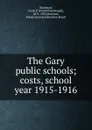 The Gary public schools - Frank Puterbaugh Bachman