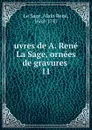 uvres de A. Rene La Sage, ornees de gravures - Alain René le Sage