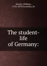 The student-life of Germany - Howitt William