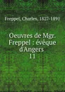 Oeuvres de Mgr. Freppel - Charles Freppel
