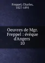 Oeuvres de Mgr. Freppel - Charles Freppel