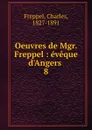 Oeuvres de Mgr. Freppel - Charles Freppel