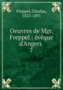 Oeuvres de Mgr. Freppel - Charles Freppel