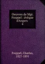 Oeuvres de Mgr. Freppel - Charles Freppel