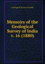 Memoirs of the Geological Survey of India - Geological Survey of India
