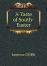 A Taste of South-Easter - Lawrence GREEN