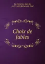 Choix de fables - Jean de La Fontaine