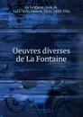 Oeuvres diverses de La Fontaine - Jean de La Fontaine