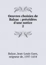 Oeuvres choisies de Balzac - Jean-Louis Guez Balzac