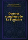 Oeuvres completes de La Fontaine - Jean de La Fontaine
