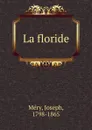 La floride - Joseph Méry