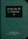 uvres de M. J. Chenier - Marie-Joseph Chénier