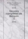 Oeuvres completes de Berquin - Arnaud Berquin