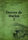 Oeuvre de Duclos - Charles Pinot Duclos
