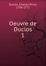 Oeuvre de Duclos - Charles Pinot Duclos