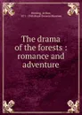 The drama of the forests - Arthur Heming