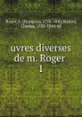 uvres diverses de m. Roger - François Roger