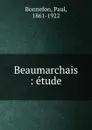 Beaumarchais - Paul Bonnefon