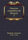 Oeuvres completes de Berquin - Arnaud Berquin