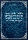 Oeuvres de Delille - Delille Jacques
