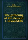 The gathering of the clans,by J. Saxon Mills. - John Saxon Mills