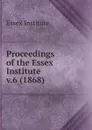 Proceedings of the Essex Institute - Essex Institute
