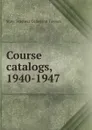 Course catalogs, 1940-1947 - State Teachers College at Towson