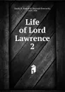 Life of Lord Lawrence - Reginald Bosworth Smith