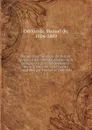 Documentos historicos del Peru en las epocas del coloniaje despues de la conquista y de la independencia hasta la presente. Colectados y arreglados por Manuel de Odriozola - Manuel de Odriozola