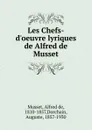 Les Chefs-d.oeuvre lyriques de Alfred de Musset - Alfred de Musset