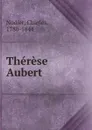 Therese Aubert - Charles Nodier
