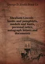 Abraham Lincoln - George D. Smith