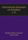 Litterarische fantasien en Kritieken - Busken Huet