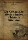 Du XVe au XXe siecle - Napoléon Maurice Bernardin