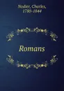 Romans - Charles Nodier