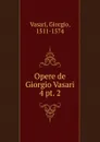 Opere de Giorgio Vasari - Giorgio Vasari