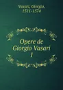Opere de Giorgio Vasari - Giorgio Vasari