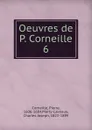 Oeuvres de P. Corneille - Pierre Corneille
