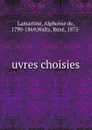 uvres choisies - Lamartine Alphonse de