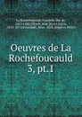 Oeuvres de La Rochefoucauld - François La Rochefoucauld