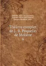 Theatre complet de J.-B. Poquelin de Moliere - Molière