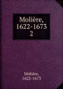 Moliere, 1622-1673 - Molière