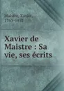 Xavier de Maistre - Xavier Maistre