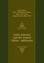 Latin America and the United States - Elihu Root