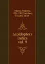 Lepidoptera indica - Frederic Moore