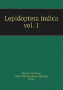 Lepidoptera indica - Frederic Moore