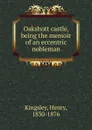Oakshott castle - Kingsley Henry