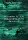 Le tombeau de Louis Menard - Édouard Jean Marie Champion