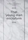 That young man microform - Charles Richard Tuttle