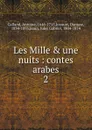 Les Mille . une nuits - Antoine Galland